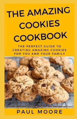 Book cover for The Amazing Cookies Cookbook