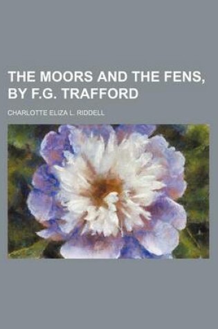 Cover of The Moors and the Fens, by F.G. Trafford