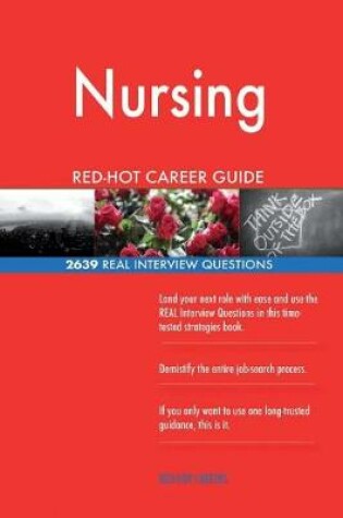 Cover of Nursing Red-Hot Career Guide; 2639 Real Interview Questions