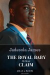 Book cover for The Royal Baby He Must Claim