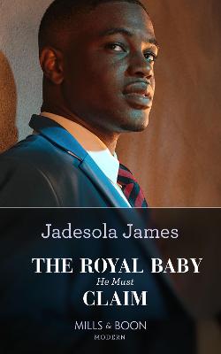 Book cover for The Royal Baby He Must Claim
