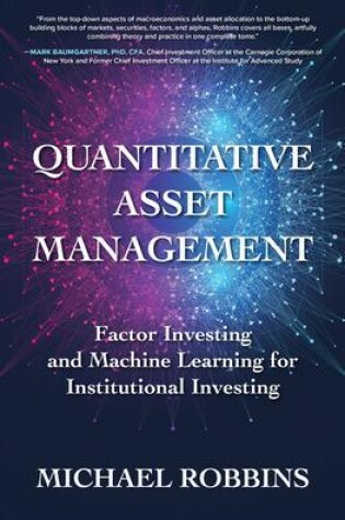 Cover of Quantitative Asset Management: Factor Investing and Machine Learning for Institutional Investing