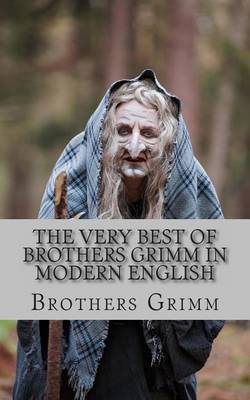 Book cover for The Very Best of Brothers Grimm In Modern English