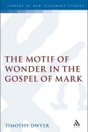 Book cover for The Motif of Wonder in the Gospel of Mark