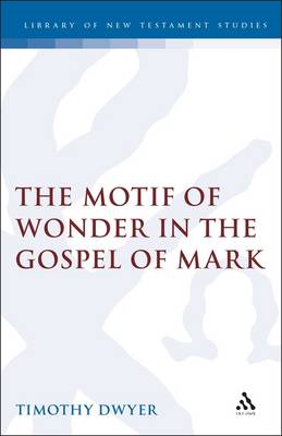 Book cover for The Motif of Wonder in the Gospel of Mark