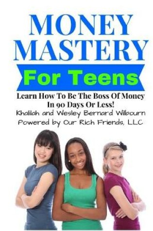 Cover of Money Mastery For Teens