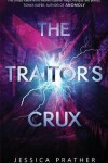 Book cover for The Traitor's Crux