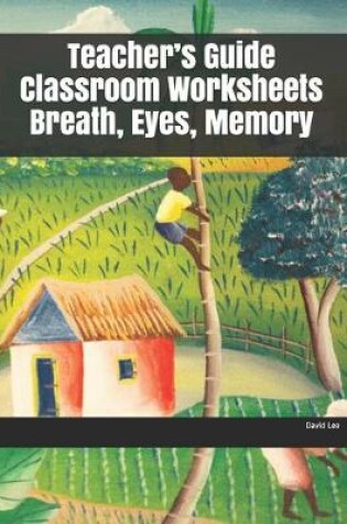 Cover of Teacher's Guide Classroom Worksheets Breath, Eyes, Memory