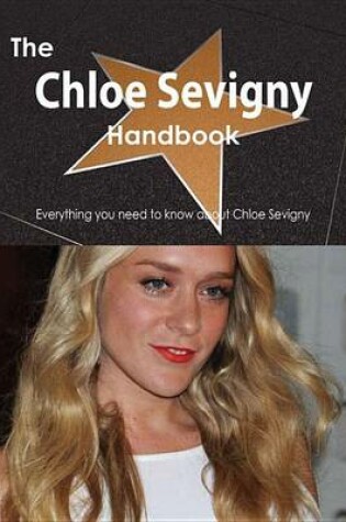 Cover of The Chloe Sevigny Handbook - Everything You Need to Know about Chloe Sevigny