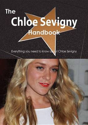 Book cover for The Chloe Sevigny Handbook - Everything You Need to Know about Chloe Sevigny