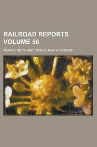 Cover of Railroad Reports Volume 50