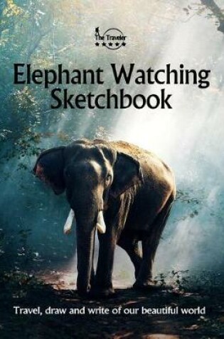 Cover of Elephant Watching Sketchbook