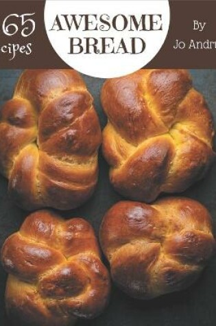 Cover of 365 Awesome Bread Recipes