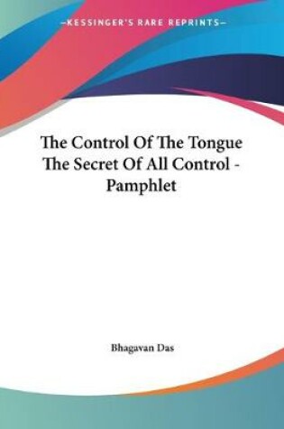 Cover of The Control Of The Tongue The Secret Of All Control - Pamphlet