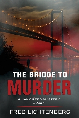 Book cover for The Bridge to Murder (The Hank Reed Mystery Series, Book 4)