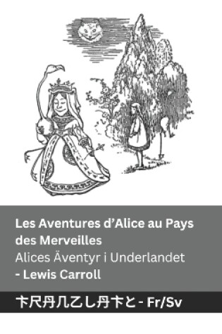 Cover of Les Aventures d'Alice au Pays des Merveilles / Alices Äventyr i Underlandet