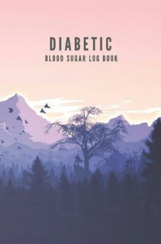 Cover of Diabetic Blood Sugar Log Book