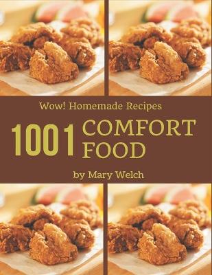 Book cover for Wow! 1001 Homemade Comfort Food Recipes