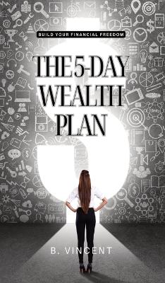 Book cover for The 5-Day Wealth Plan