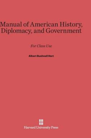 Cover of Manual of American History, Diplomacy, and Government