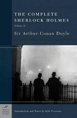 Book cover for The Complete Sherlock Holmes, Volume II (Barnes & Noble Classics Series)
