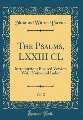 Book cover for The Psalms, LXXIII CL, Vol. 2