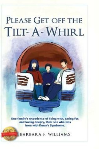Cover of Please Get Off the Tilt-a-Whirl