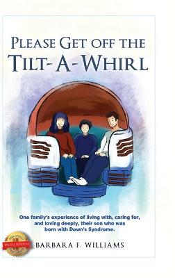 Book cover for Please Get Off the Tilt-a-Whirl