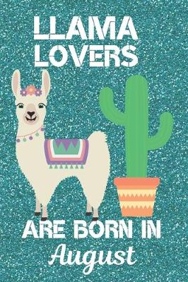 Book cover for Llama Lovers Are Born In August