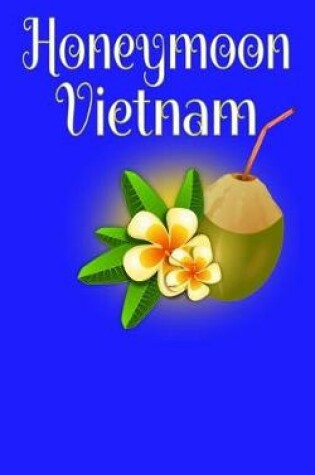 Cover of Honeymoon Vietnam