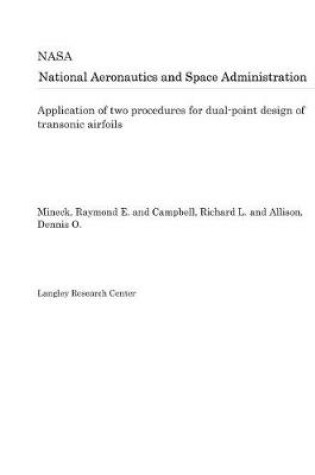 Cover of Application of Two Procedures for Dual-Point Design of Transonic Airfoils