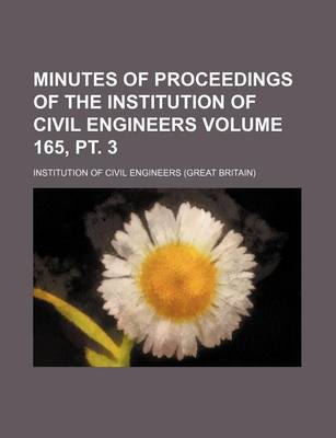 Book cover for Minutes of Proceedings of the Institution of Civil Engineers Volume 165, PT. 3