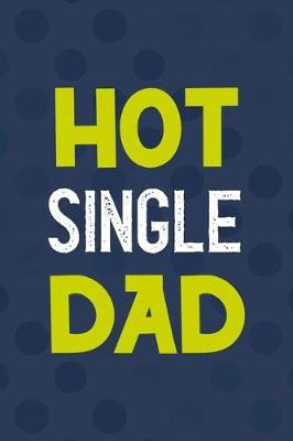 Book cover for Hot Single Dad