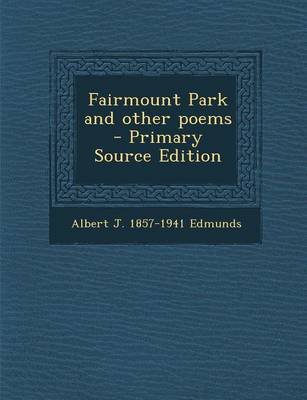 Book cover for Fairmount Park and Other Poems