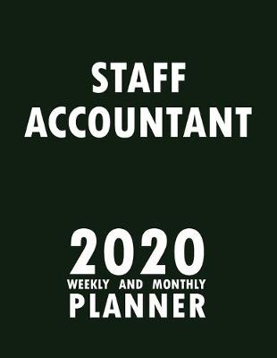 Cover of Staff Accountant 2020 Weekly and Monthly Planner