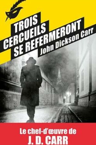 Cover of Trois Cercueils Se Refermeront