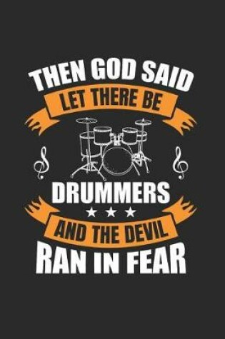 Cover of Then God Said, Let There Be Drummers, and the Devil Ran in Fear