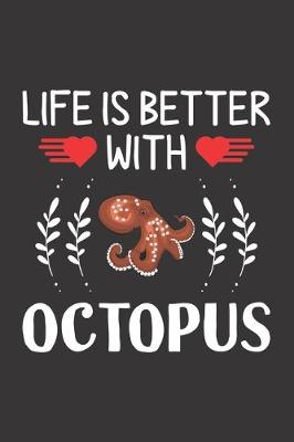 Book cover for Life Is Better With Octopus