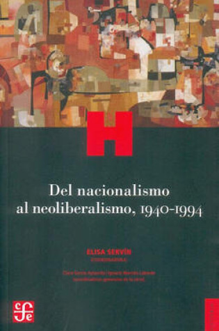 Cover of Del Nacionalismo al Neoliberalismo, 1940-1994