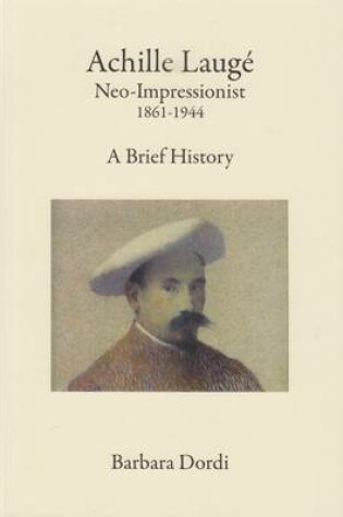 Cover of Achille Lauge - Neo-Impressionist - 1861-1944