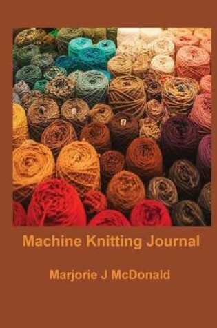 Cover of Machine Knitting Journal