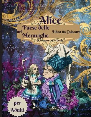 Book cover for Alice nel paese delle meraviglie libro da colorare per adulti