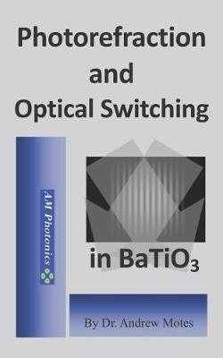 Book cover for Photorefraction and Optical Switching in Batio3