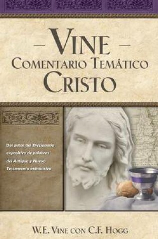 Cover of Vine Comentario Tematico: Cristo