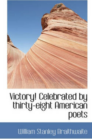 Cover of Victory! Celebrated by Thirty-Eight American Poets