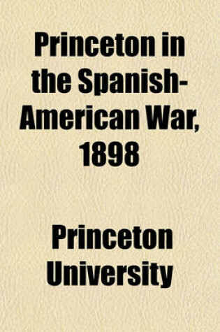 Cover of Princeton in the Spanish-American War, 1898