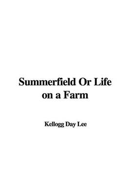 Cover of Summerfield or Life on a Farm