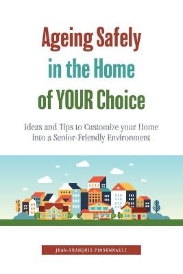 Book cover for Ageing Safely in the Home of YOUR Choice