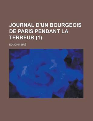 Book cover for Journal D'Un Bourgeois de Paris Pendant La Terreur (1)