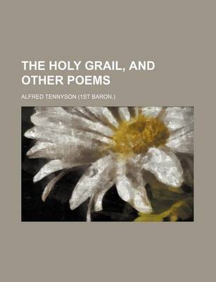 Book cover for The Holy Grail, and Other Poems